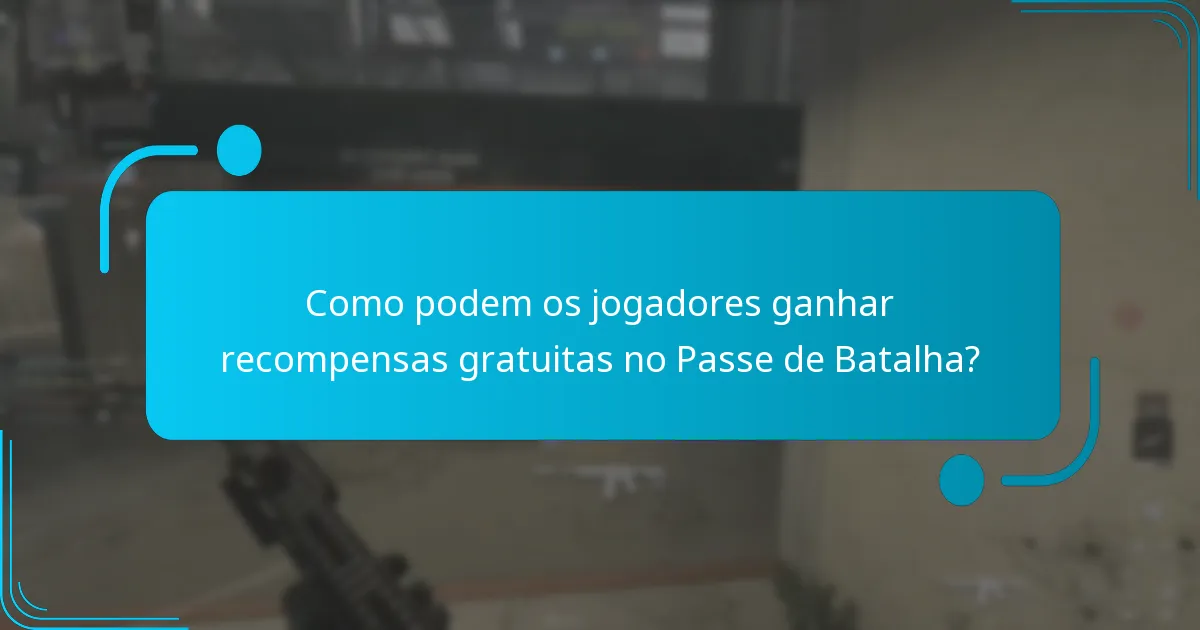 Como podem os jogadores ganhar recompensas gratuitas no Passe de Batalha?