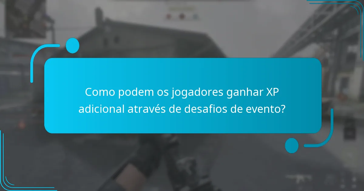 Como podem os jogadores ganhar XP adicional através de desafios de evento?