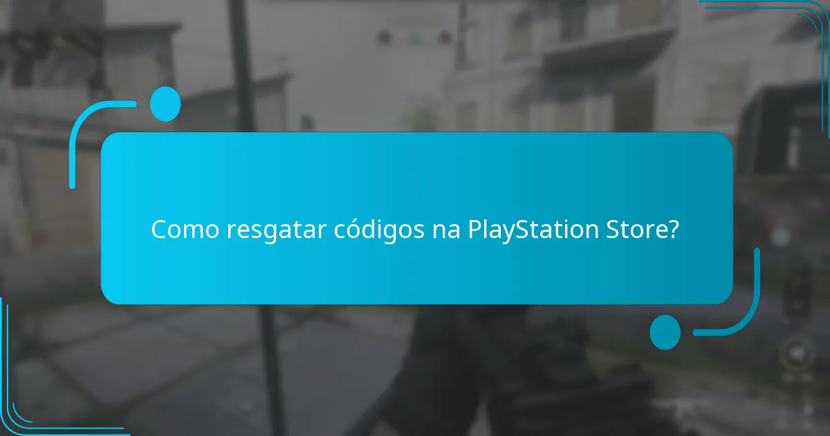 Como resgatar códigos na PlayStation Store?