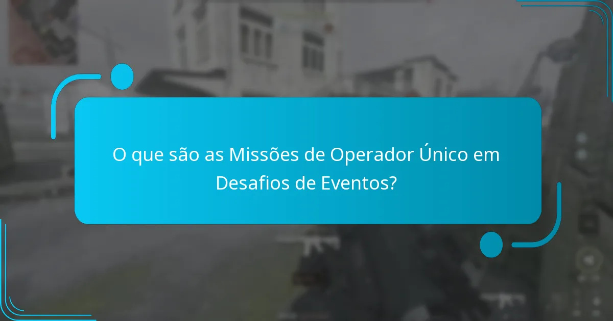 Como Completar com Sucesso as Missões de Operador Único?