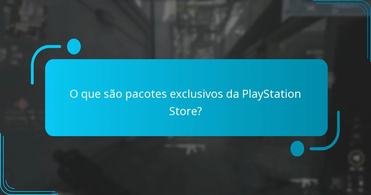 Quais são os benefícios de comprar pacotes exclusivos?