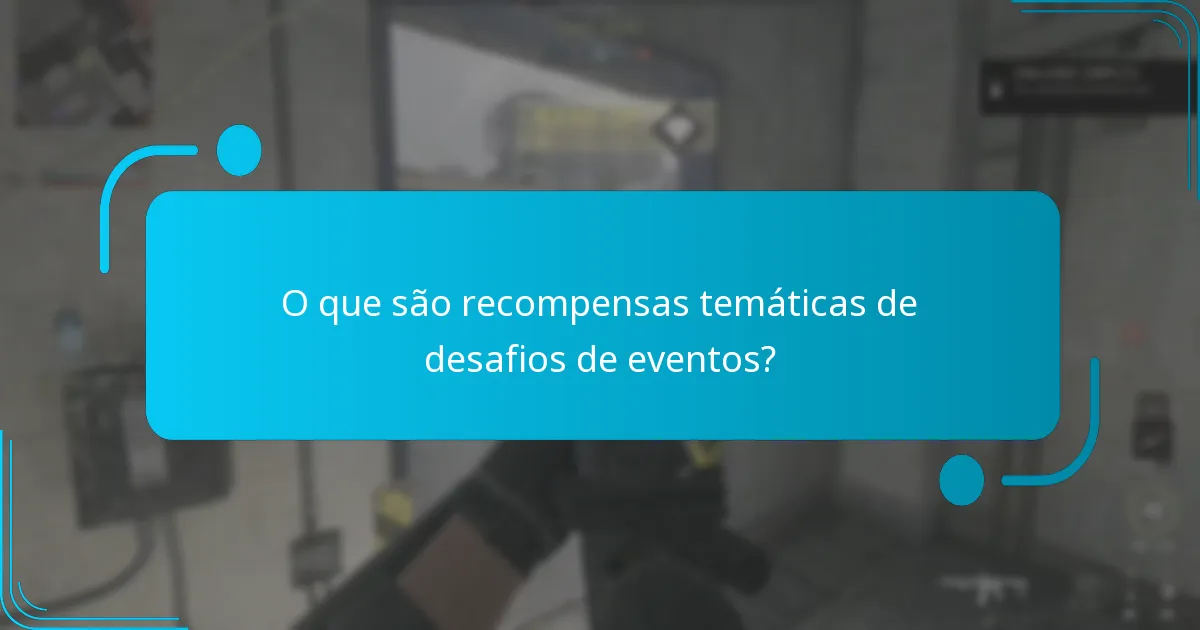 Que estratégias podem me ajudar a completar desafios de eventos?
