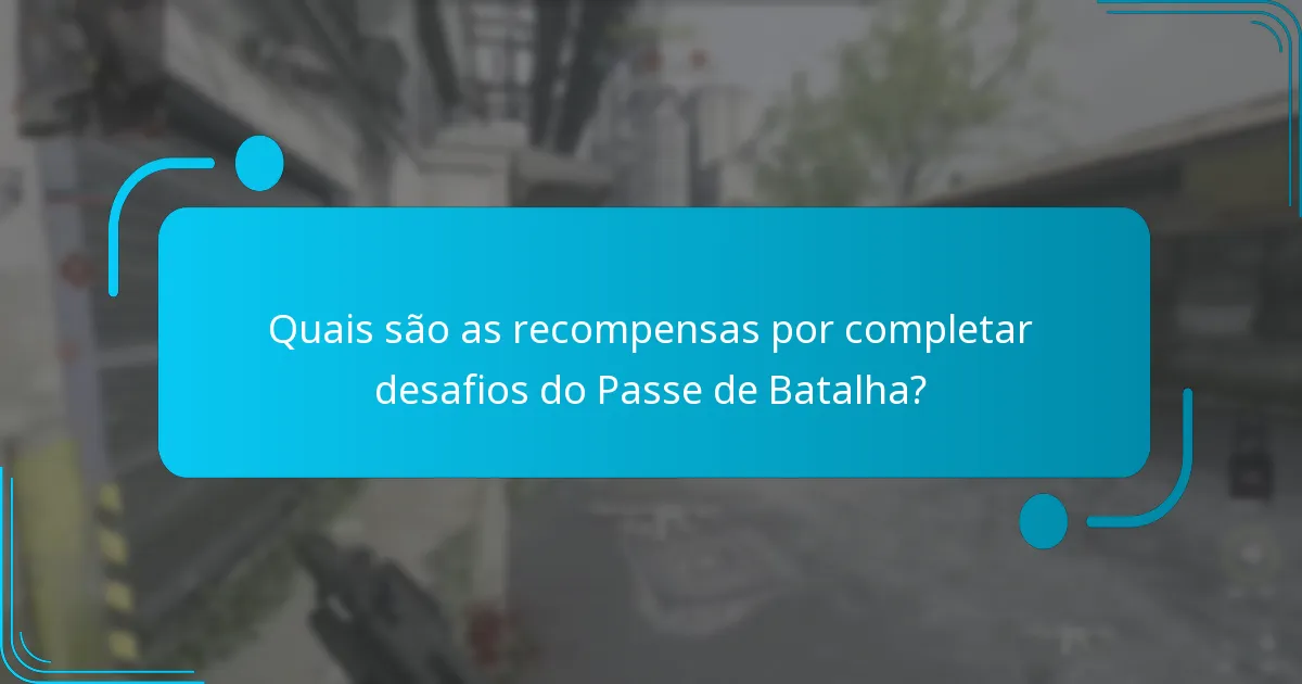Qual é o custo do Passe de Batalha e seu valor?