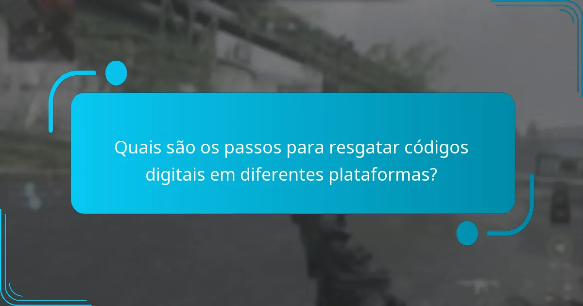 Quais são as ofertas atuais por tempo limitado para o resgate de códigos digitais?