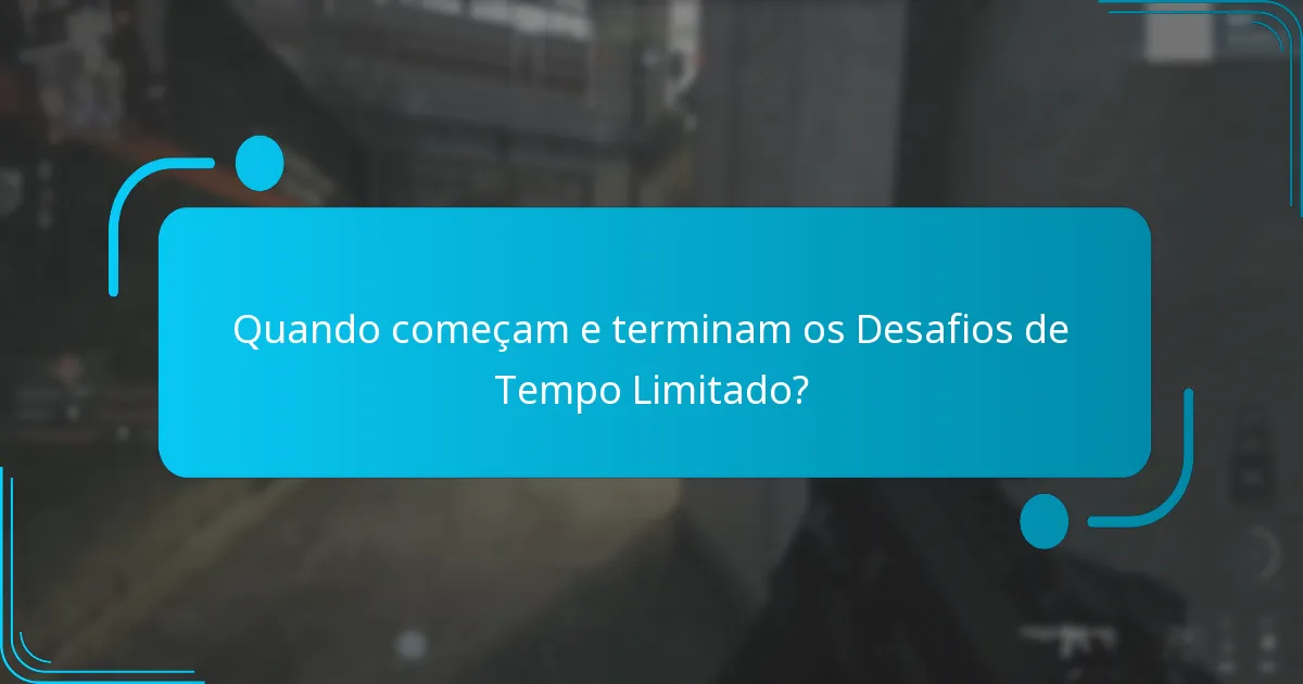 Como os Desafios de Tempo Limitado se comparam às temporadas anteriores?